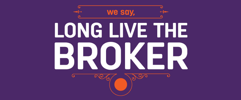 Plaque reading "We say, long live the broker"