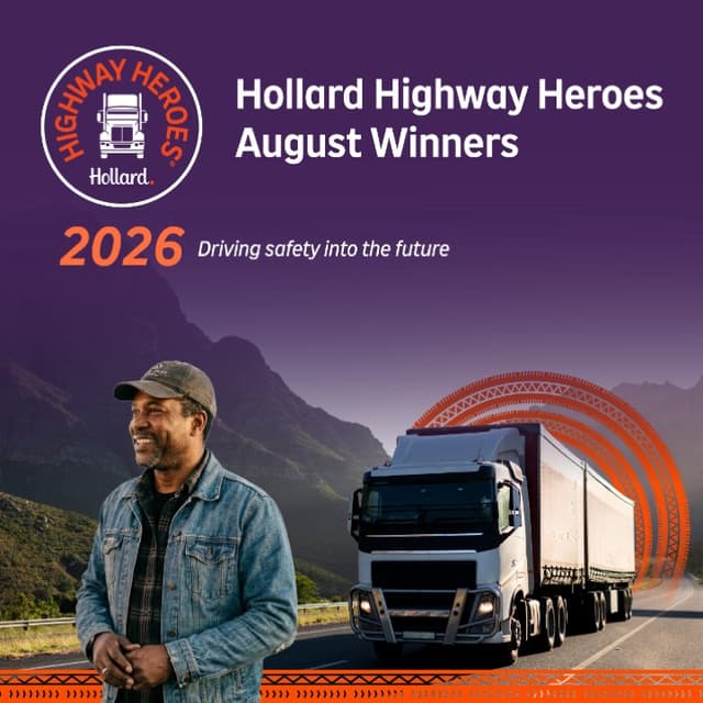 Hollard Highway Heroes August 2026 winners campaign featuring a truck driver and heavy-duty truck.